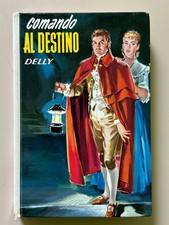 Comando al destino di Delly I romanzi della rosa 25 Ed. Salani 1978