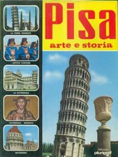 PISA ARTE E STORIA ARTE/ILLUSTRATI ROBERTO DONATI PLURIGRAF 1978