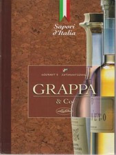 GRAPPA & CO. PRIMA EDIZIONE  AA.VV. IDEALIBRI 1999 SAPORI D'ITALIA