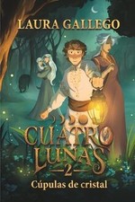 Cuatro lunas 2: Cúpulas de