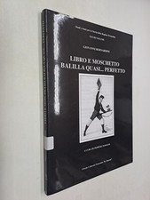 LIBRO E MOSCHETTO BALILLA QUASI PERFETTO - GIOVANNI BERNARDINI - SIMEONI - 2009