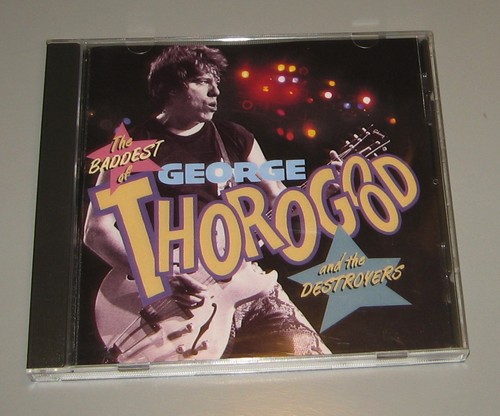 George thorogood the baddest - george,