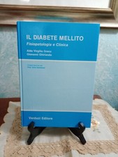 Il diabete mellito Fisiopatologia clinica ALDO VIRGILIO GRECO GIOVANNI GHIRLANDA