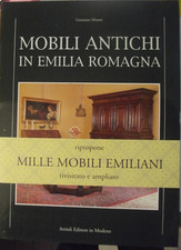 Mobili antichi in Emilia Romagna-Artioli Edit.Rivisitato e ampliato