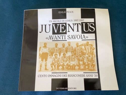Juventus 1897 1997 - 1897-1997, libro