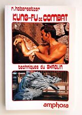 Kung-fu de combat Habersetzer Amphora 1989 arti marziali techniques Shaolin