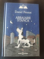 Abbaiare Stanca - Daniel Pennac