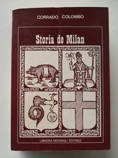 Storia de Milan - Corrado Colombo - Libreria Meravigli ed.-1980