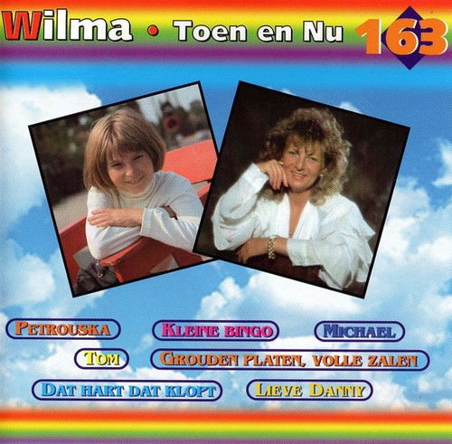 Wilma toen nu - -,