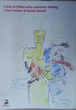 L'ARTE DI FELLINI NELLA COLLEZIONE GELENG E NEI COSTUMI DI DANILO DONATI
