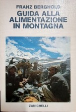 Libro Guida all'alimentazione in montagna - Franz Berghold - Zanichelli