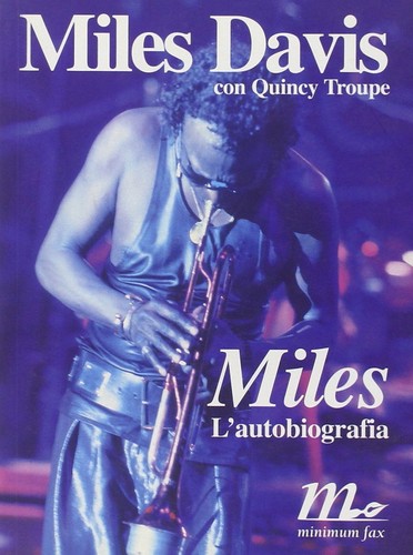 Miles autobiografia - miles., l'autobiografia