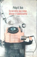 SCORRETE LACRIME, DISSE IL