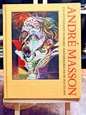 ANDRE MASSON - The mythology of desire : masterworks from 1925 to 1945