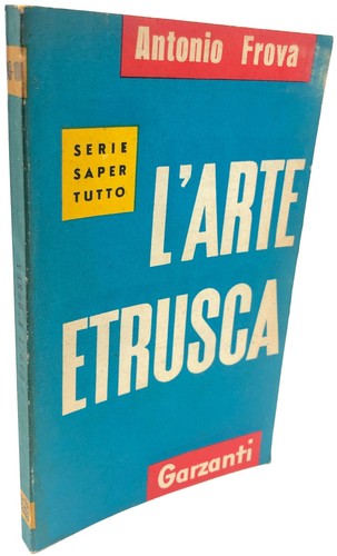 Antonio frova arte etrusca - l’arte,
