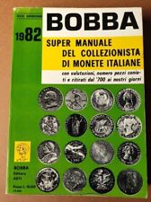 BOBBA 1982 - SUPER MANUALE DEL COLLEZIONISTA DI MONETE ITALIANE. Con valutazioni