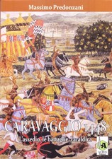 Caravaggio 1448. L'assedio, le