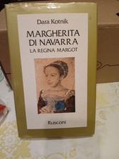 Margherita Di Navarra La Regina Margot Dara Kotnik 1ed Rusconi 1987