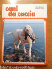 CANI DA CACCIA RAZZA FERMA SEGUITA BRACCO SPINONE SETTER RIPORTO SPANIEL CANE