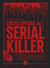 Flavia Forestieri  ENCICLOPEDIA DEI SERIAL KILLER Burno