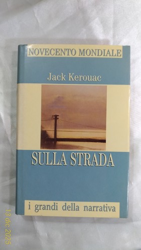 Sulla strada jack - -, kerouac