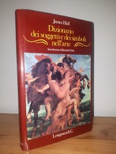 James Hall DIZIONARIO DEI SOGGETTI E DEI SIMBOLI NELL'ARTE, Longanesi 1996