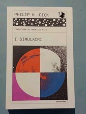 Philip K. Dick -  I Simulacri