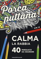 Porca puttana! Calma la tua