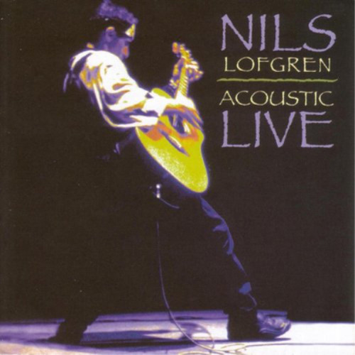 Nils lofgren acoustic live - lofgren,