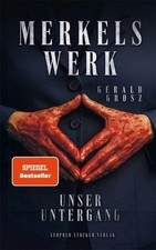 Grosz, Gerald/Merkels Werk -