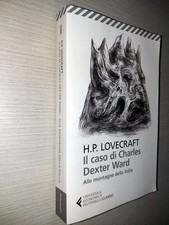 IL CASO DI CHARLES DEXTER WARD - ALLE MONTAGNE DELLA FOLLIA - H. P. Lovecraft