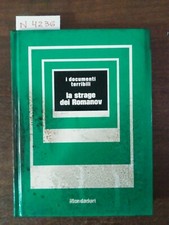 I documenti terribili - La strage dei Romanov - Mino Milani