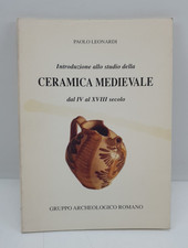 INTRODUZIONE ALLO STUDIO DELLA CERAMICA MEDIEVALE - P. LEONARDI - 1991