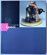 LE CERAMICHE LENCI CATALOGO MOSTRA ILLUSTRATO 2000 Region Autonoma Valle d'Aosta