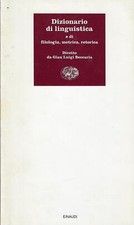 Beccaria, G. L...DIZIONARIO DI LINGUISTICA E DI FILOLOGIA, METRICA, RETORICA