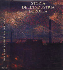 Storia dell' industria europea. . AA. VV.. 1981. IED.