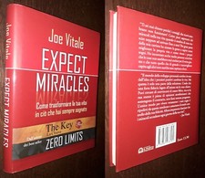 Expect miracles, Joe Vitale, 1°Ed. Il Punto d'Incontro 2010.