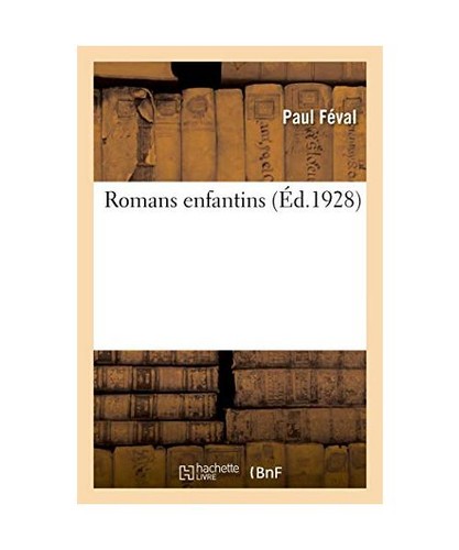 Romans enfantins féval - romans, enfantins,