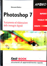 PHOTOSHOP 7 Trattamento ed elaborazione delle immagini digitali -APOGEO fastBOOK
