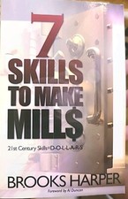 7 Skills to Make Mill $: 21st Century Skills = DOLLARS by Brooks Harper...