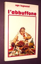 L'ABBUFFONE - UGO TOGNAZZI - CLUB ITALIANO DEI LETTORI 1976