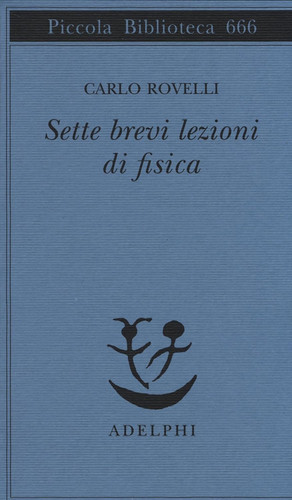 Sette brevi lezioni fisica - brevi,