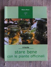 Star bene con le piante officinali - Bianca Bosso