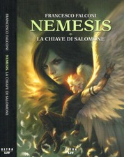 Nemesis. La chiave di Salomone. Francesco Falconi. 2011. IED.