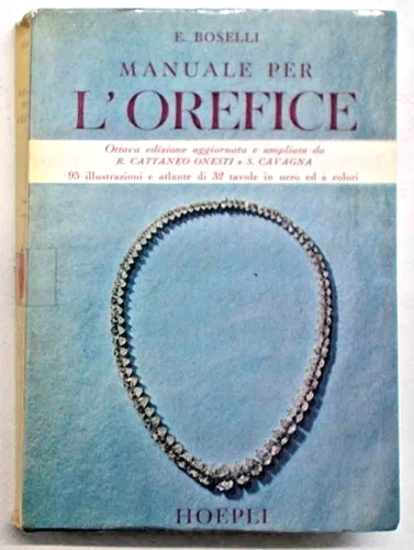 Boselli manuale per orefice - boselli, l'orefice