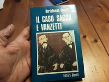 IL CASO SACCO E VANZETTI DI BARTOLOMEO VANZETTI 1976 PREZZO DI COPERTINA 1.500 L