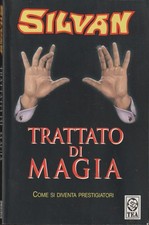 Silvan. Trattato di magia. TEA, 2004