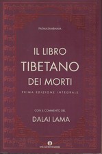 IL LIBRO TIBETANO DEI MORTI  1° Edizione integrale con commento del Dalai Lama
