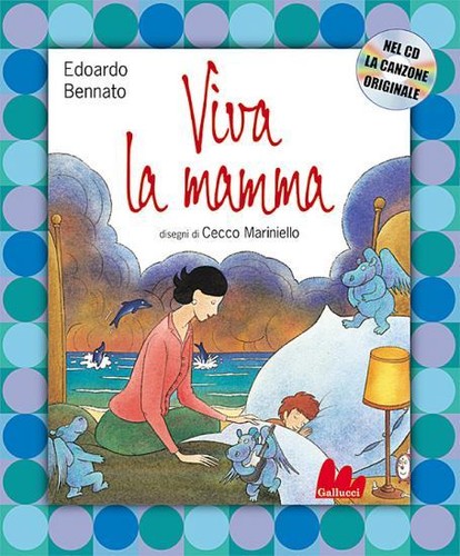 Viva mamma nel - mamma!.,