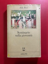 Aldo BUSI - SEMINARIO SULLA GIOVENTU' Adelphi Fabula 7 (1989) Libro
